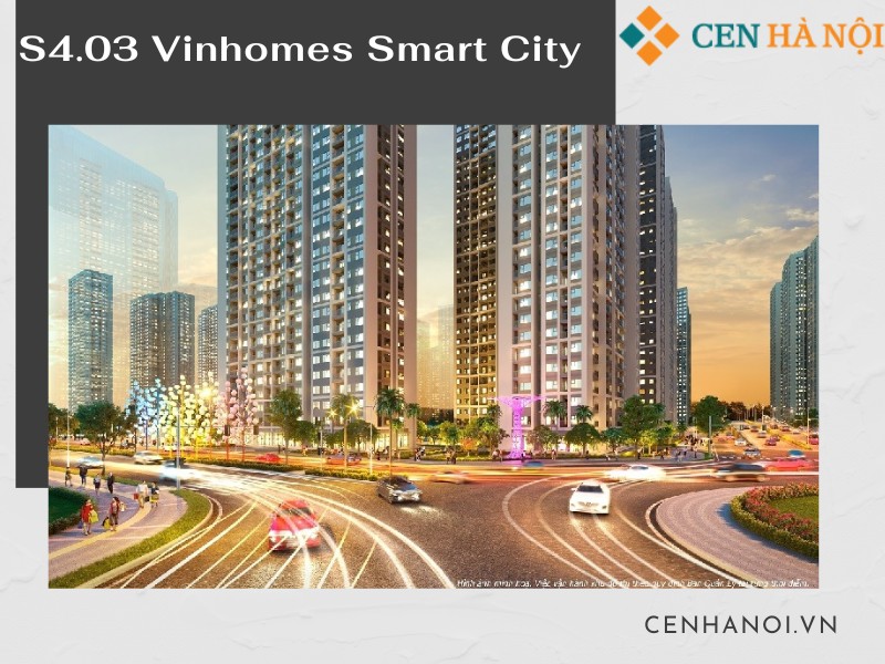 Mặt bằng S4.03 Vinhomes Smart City tiềm năng sinh lời cực lớn trong tương lai